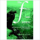 Fall Into Eden: Lanscape and Imagination in California