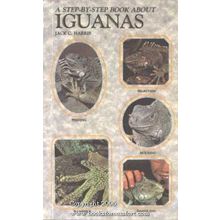 9780866224598 - Step-By-Step Book About Iguanas