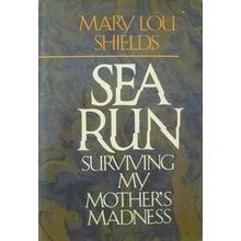 9780872236653 - Sea Run: Surviving My Mother's Madness