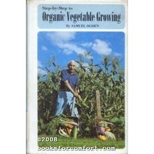 Step-by-Step to Organic Vegetable Growing