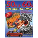 9781843170655 - The 50s & 60s; The Best of Times: Growing Up and Being Young in Britain