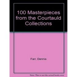 One Hundred Masterpieces From The Courtauld Collection