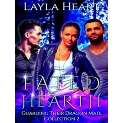 Guarding Their Dragon Mate Collection 2 - Fated Hearth