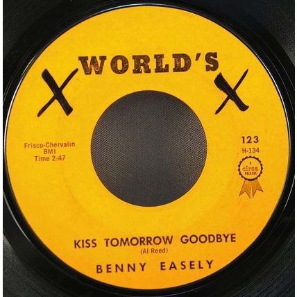 Benny Easely - Kiss Tomorrow Goodbye / You Say You Love Me Vinyl 45