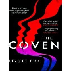 The Coven For fans of Vox, The Power and A Discovery of Witches