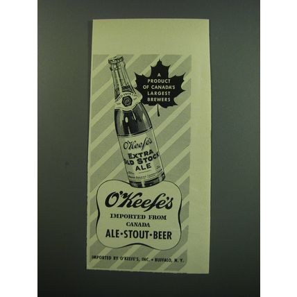 1949 O'Keefe's Extra Old Stock Ale Ad - A product of Canada's largest brewers