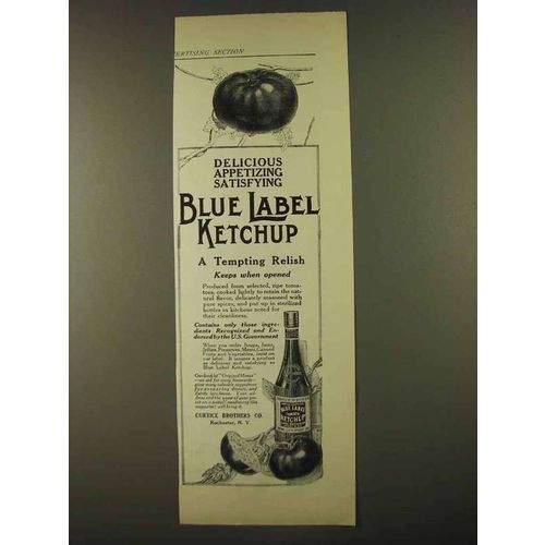 1912 Blue Label Ketchup Ad - Delicious Appetizing