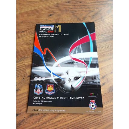 2004 Division 1 Play Off Final Programme & Ticket – Crystal Palace vs West Ham