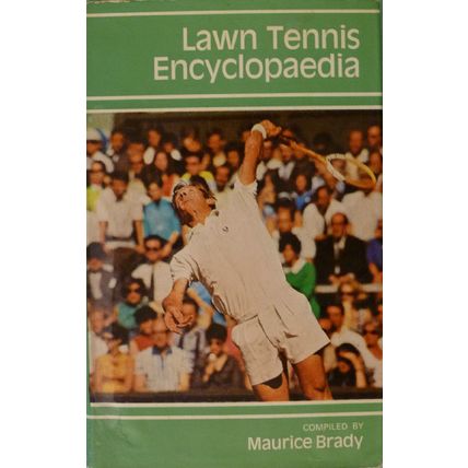 LAWN TENNIS ENCYCLOPAEDIA by MAURICE BRADY ILLUSTRATED HCDJ