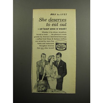 1957 Chase & Sanborn Coffee Ad - She deserves to eat out