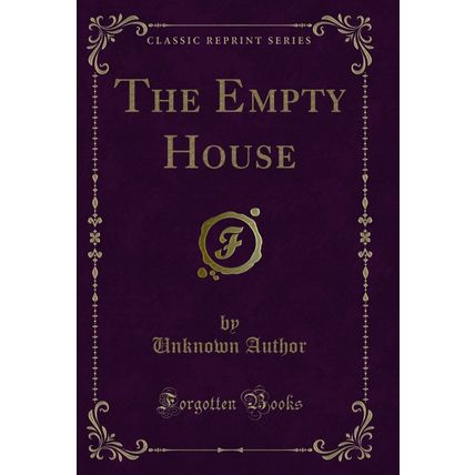 The Empty House (Classic Reprint)