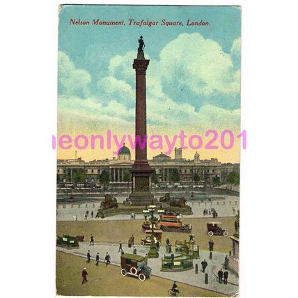 Nelson Monument, Trafalger Square, London, England, 1919, Postcard