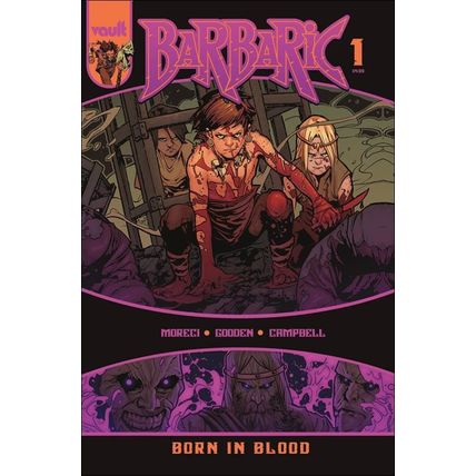 Barbaric: Born in Blood (2024) #1 Vault Comics MORECI GOODEN $4.99