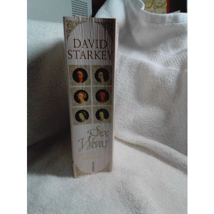 Six Wives: The Queens of Henry VIII by Dr David Starkey PB