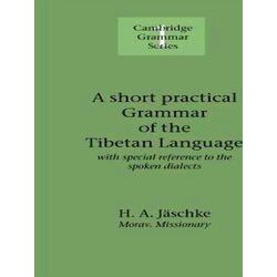 A Short Practical Grammar of the Tibetan Language