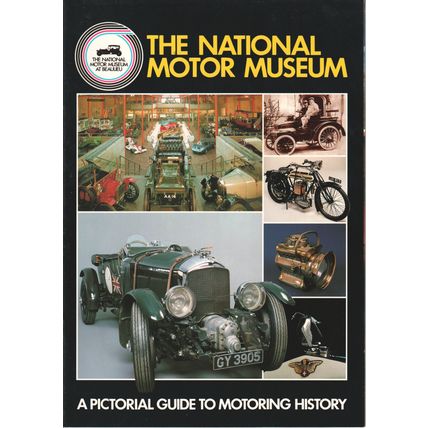 The National Motor Museum At Beaulieu - A Pictorial Guide To Motoring History