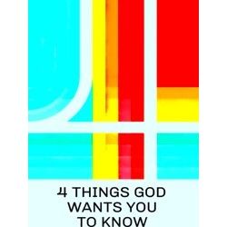 4 Things God Wants You To Know (25-Pack)