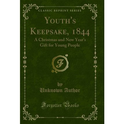 Youth's Keepsake, 1844: A Christmas and New Year's Gift for Young People