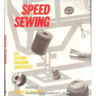 Speed Sewing: 103 Sewing Machine Shortcuts [32073]