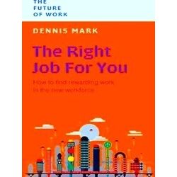 Future Of Work-The Right Job For You