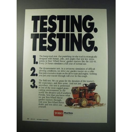 1991 Toro Wheel Horse Garden Tractors Ad - Testing. Testing. 1.2.3.