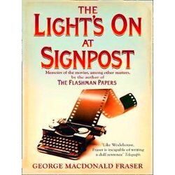 The Lights On At Signpost Memoirs of the Movies, Among Other Matters