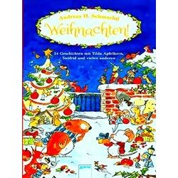 Weihnachten! 24 Geschichten Mit Tilda Apfelkern, Snofrid Und Vielen Anderen
