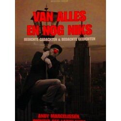 Van Alles En Nog Niks. Bedichte Gedachten Bedachte Gedichten
