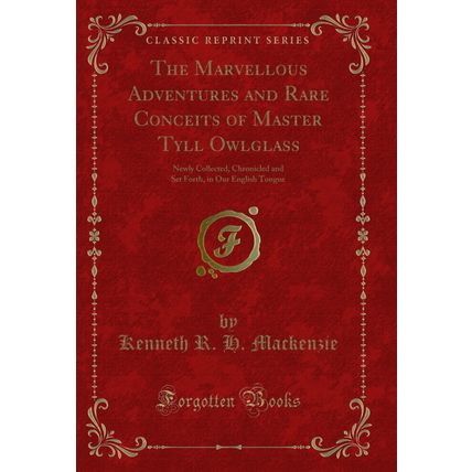 The Marvellous Adventures and Rare Conceits of Master Tyll Owlglass