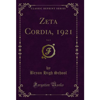 Zeta Cordia, 1921, Vol. 8 (Classic Reprint)