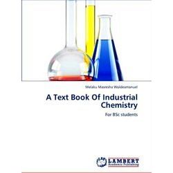 A Text Book Of Industrial Chemistry
