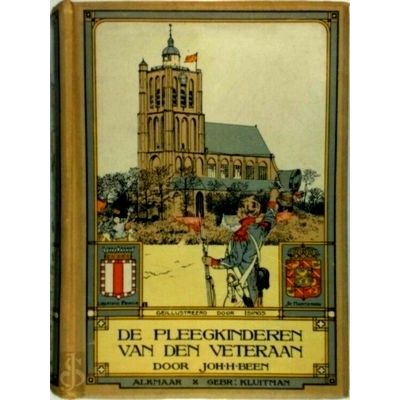 De Pleegkinderen van den Veteraan - Een Verhaal uit den Franschen Tijd by Johan