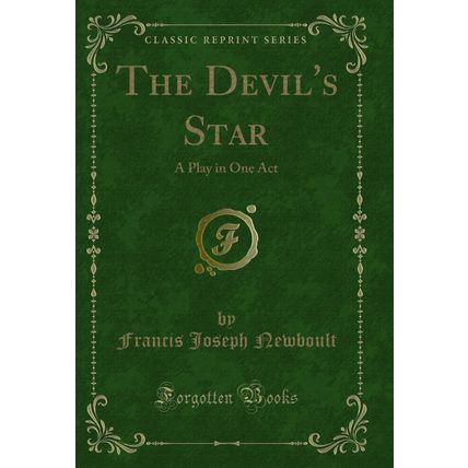 The Devil's Star: A Play in One Act (Classic Reprint)