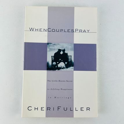 When Couples Pray: The Little Known Secret to Lifelong Happiness in Marriage