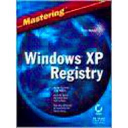Mastering Windows Xp Registry