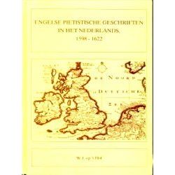 Engelse Pietistische Geschriften In Het Nederlands, 1598-1622