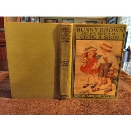 Bunny Brown And His Sister Sue By Laura Lee Hope Giving A Show 1916