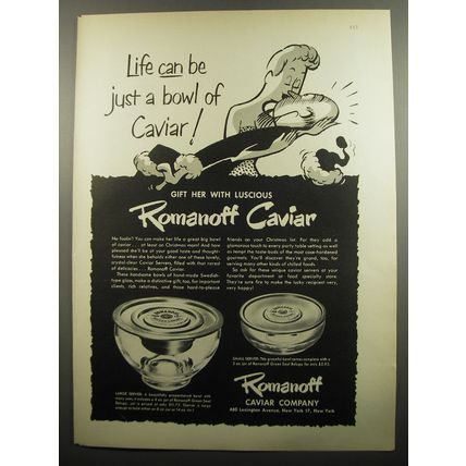1951 Romanoff Caviar Ad - Life can be just a bowl of Caviar!
