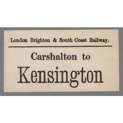 LONDON BRIGHTON & SOUTH COAST RAILWAY LUGGAGE LABEL - CARSHALTON to KENSINGTON