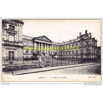AMIENS , LE PALAIS DE JUSTICE, PICARDY, FRANCE, Postcards