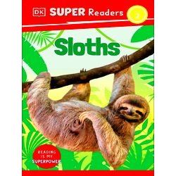 Dorling Kindersley Super Readers Dorling Kindersley Super Readers Level 2 Sloths