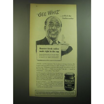 1945 Nescafe Coffee Ad - Gee Whiz ..yelled the Ambassador