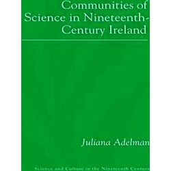Science and Culture in the Nineteenth Century: Communities of Science in Ninetee
