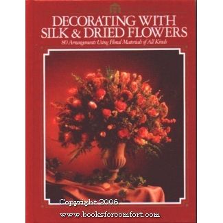 Decorating With Silk & Dried Flowers