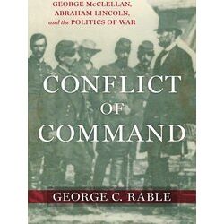 Conflicting Worlds: New Dimensions Of The American Civil War Conflict Of Command
