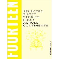 Fourteen Selected Short Stories From Across Continents