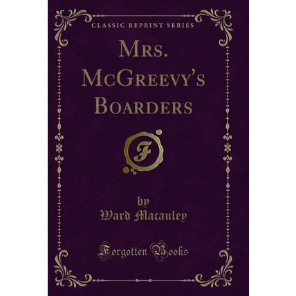 Mrs. McGreevy's Boarders (Classic Reprint)