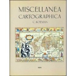 Miscellanea Cartographica: Contributions to the History of Cartography