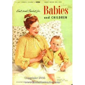 Knit and Crochet for Babies and Children, Baby, Book 503