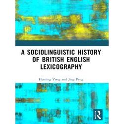 A Sociolinguistic History of British English Lexicography